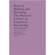 Ways of Making and Knowing