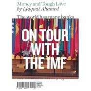 Money and Tough Love On Tour with the IMF
