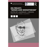 On Freud’s “Moses and Monotheism”