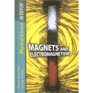 Magnets and Electromagnetism