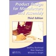 Product Design for Manufacture and Assembly, Third Edition