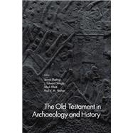The Old Testament in Archaeology and History