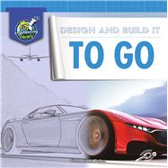 Design and Build It to Go