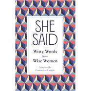 She Said Witty Words from Wise Women