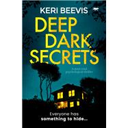 Deep Dark Secrets A Must Read Psychological Thriller