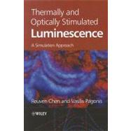 Thermally and Optically Stimulated Luminescence A Simulation Approach
