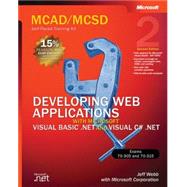 Developing Web Applications with Microsoft Visual Basic .NET and Microsoft Visual C# .NET MCAD/MCSD Self-Paced Training Kit