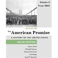 Loose-leaf Version for The American Promise, Value Edition, Volume 2 8e & Reading the American Past: Selected Historical Documents, Volume 2: Since 1865 8e