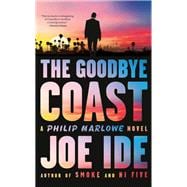 The Goodbye Coast A Philip Marlowe Novel
