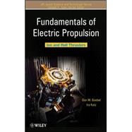 Fundamentals of Electric Propulsion Ion and Hall Thrusters