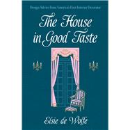 The House in Good Taste Design Advice from America's First Interior Decorator