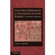 Cultural Hierarchy in Sixteenth-Century Europe: The Ottomans and Mexicans