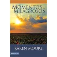 Momentos milagrosos / Miracle Moments for Women and Miracle Moments of Faith
