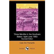 Three Months in the Southern States : April-June 1863