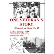 One Veteran's Story A Memoir Of World War Ii