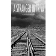 A Stranger in Triva