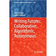 Writing Futures: Collaborative, Algorithmic, Autonomous