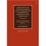 Dalhuisen on Transnational and Comparative Commercial, Financial and Trade Law Volume 2