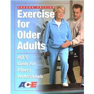 Exercise for Older Adults : ACE's Guide for Fitness Professionals