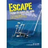 Escape from Hermit Island : Two Women Struggle to Save Their Sunken Sailboat in Remote Papua New Guinea