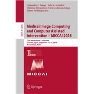 Medical Image Computing and Computer Assisted Intervention 2018