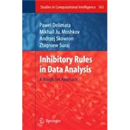 Inhibitory Rules in Data Analysis : A Rough Set Approach
