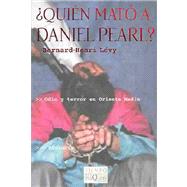 Quien Mato a Daniel Pearl?/Who Killed Daniel Pearl