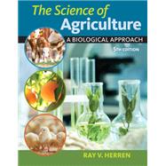 The Science of Agriculture:  A Biological Approach