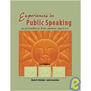 Experiences In Public Speaking: An Activity Book For Public Speaking Speech 1315