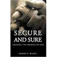 Secure and Sure: Grasping the Promises of God