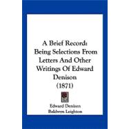 Brief Record : Being Selections from Letters and Other Writings of Edward Denison (1871)