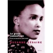 Le Grand Camouflage: Ecrits de dissidence (1941-1945)
