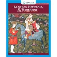 Societies, Networks, and Transitions, Volume I: To 1500: A Global History