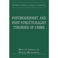 Postmodernist and Post-structuralist Theories of Crime