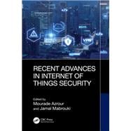 Recent Advances in Internet of Things Security