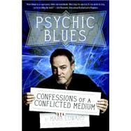 Psychic Blues: Confessions of a Conflicted Medium