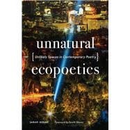Unnatural Ecopoetics