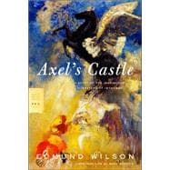 Axel's Castle A Study of the Imaginative Literature of 1870-1930