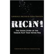 Ricin! The Inside Story of the Terror Plot That Never Was