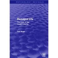 Damaged Life: The Crisis of the Modern Psyche