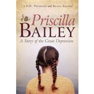 Priscilla Bailey : A Story of the Great Depression