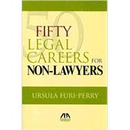 Fifty Legal Careers for Non-Lawyers