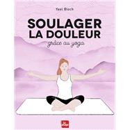 Soulager la douleur grâce au yoga