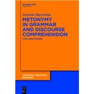 Metonymy in Grammar and Discourse Comprehension