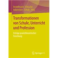 Transformationen Von Schule, Unterricht Und Profession