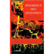 Biomarkers in Drug Development : A Handbook of Practice, Application, and Strategy