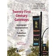 Twenty-First Century Gateways Immigrant Incorporation in Suburban America