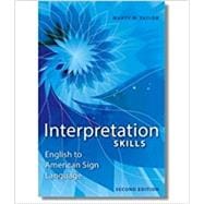 Interpretation Skills: English to American Sign Language,