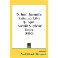 D Junii Juvenalis Satirarum Libri Quinque : Accedit Sulpiciae Satira (1890)