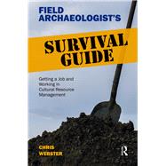 Field Archaeologist?s Survival Guide